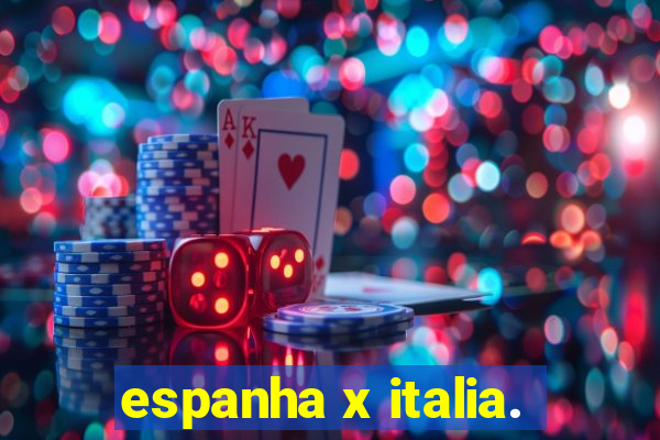 espanha x italia.